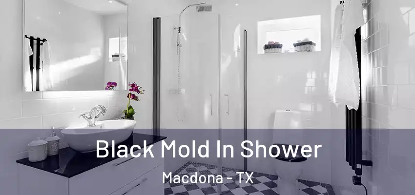  Black Mold In Shower Macdona - TX