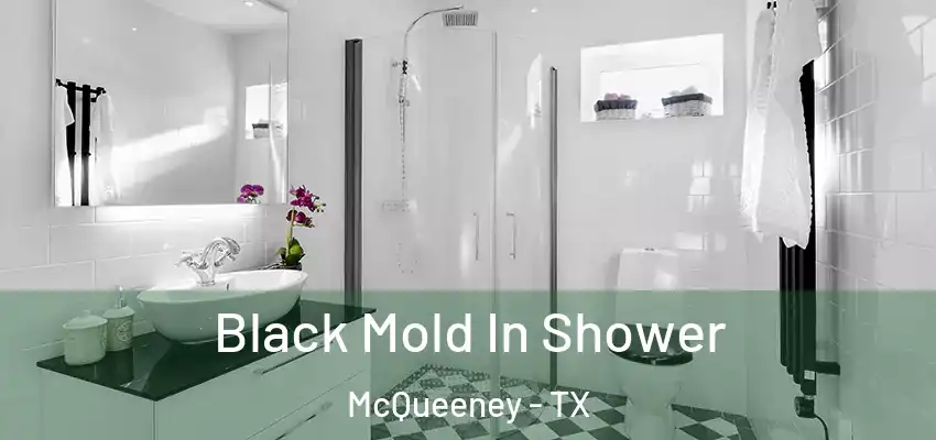  Black Mold In Shower McQueeney - TX