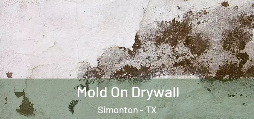  Mold On Drywall Simonton - TX